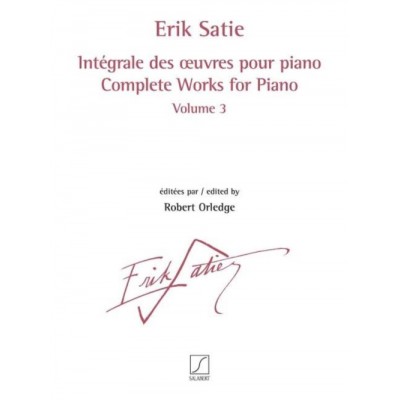 SATIE ERIK - INTEGRALE DES OEUVRES POUR PIANO VOL.3