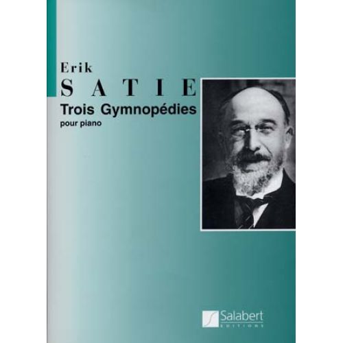SATIE ERIK - TROIS GYMNOPEDIES - PIANO