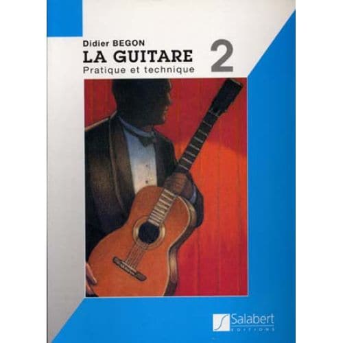 SALABERT BEGON DIDIER - METHODE DE GUITARE VOL.2 : PRATIQUE ET TECHNIQUE