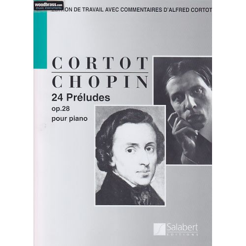 CHOPIN F. - 24 PRELUDES OP. 28 (EDITION A. CORTOT) - PIANO 