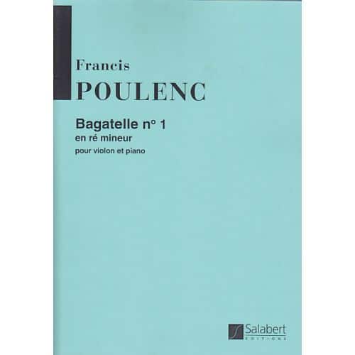  Poulenc Francis - Bagatelle N°1 Re Mineur - Violon Et Piano