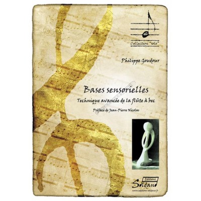 EDITIONS SOLDANO Goudour Philippe - Bases Sensorielles - Flute A Bec