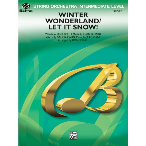 ALFRED PUBLISHING CERULLI BOB - WINTER WONDERLAND ,LET IT SNOW! - STRING ORCHESTRA