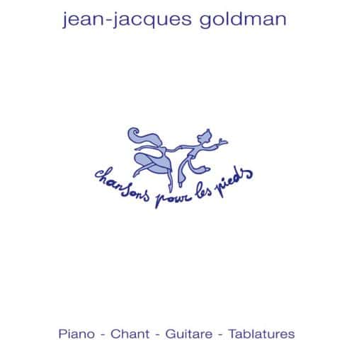 GOLDMAN J-J - CHANSONS POUR LES PIEDS - PVG TAB