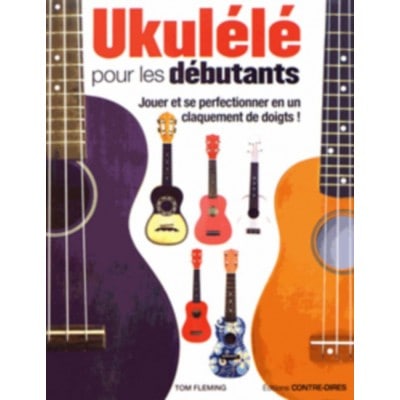 FLEMING TOM - UKULELE POUR LES DEBUTANTS + CD