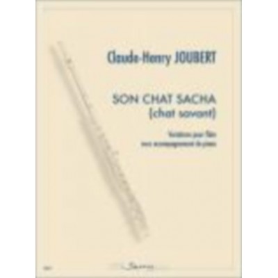 SEMPRE PIU EDITIONS JOUBERT CLAUDE-HENRI - SON CHAT SACHA (CHAT SAVANT) - FLUTE & PIANO