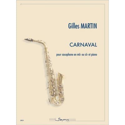 SEMPRE PIU EDITIONS MARTIN GILLES - CARNAVAL - SAXOPHONE & PIANO 