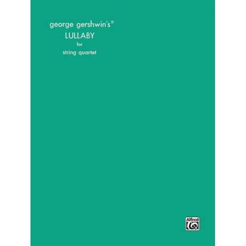 ALFRED PUBLISHING GERSHWIN GEORGE - LULLABY - STRING QUARTET/TRIO