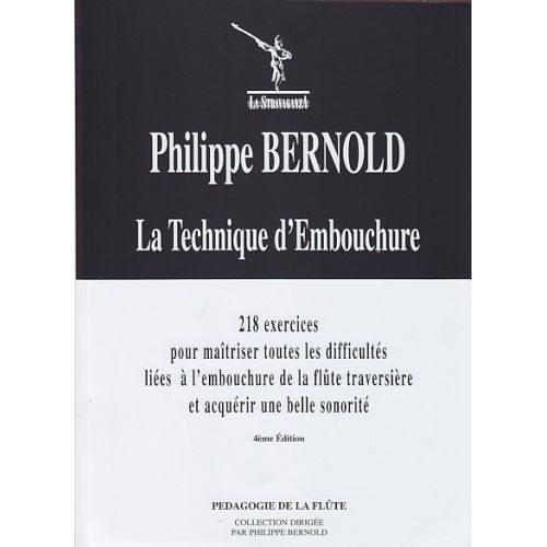 BERNOLD PHILIPPE - LA TECHNIQUE D'EMBOUCHURE - FLUTE