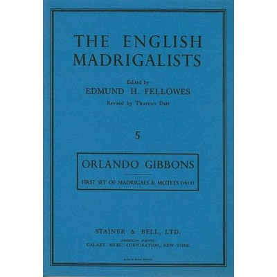 GIBBONS ORLANDO - FIRST SET OF MADRIGALS AND MOTETS