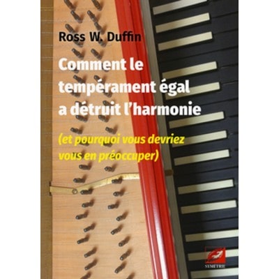 ROSS W. DUFFIN - COMMENT LE TEMPERAMENT EGAL A DETRUIT L'HARMONIE