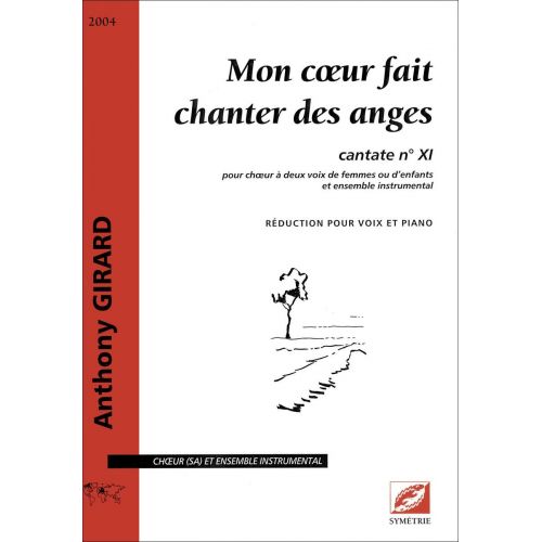 SYMETRIE GIRARD A. - MON COEUR FAIT CHANTER DES ANGES. CANTATE N° XI - VOIX