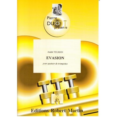 ROBERT MARTIN Telman A. - Collection Dutot P. - Evasion Pour Quatuor De Trompettes