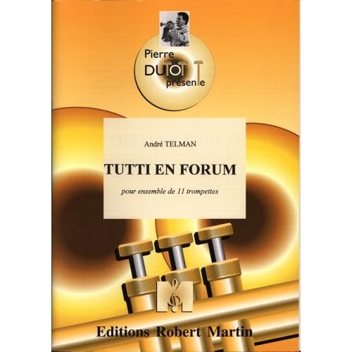 ROBERT MARTIN TELMAN A. - COLLECTION DUTOT P. - TUTTI EN FORUM, 11 TROMPETTE