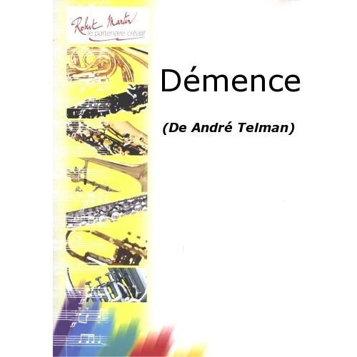 ROBERT MARTIN TELMAN A. - DÉMENCE