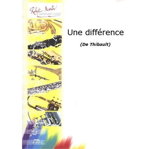 ROBERT MARTIN THIBAULT - UNE DIFFÉRENCE