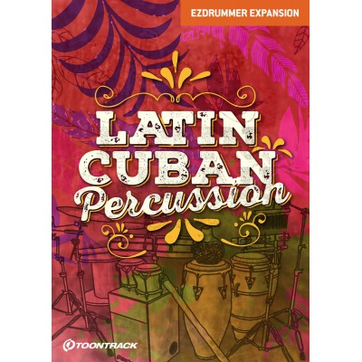 TOONTRACK LATIN CUBAN PERCUSSION EZX