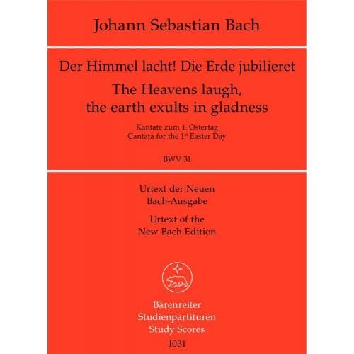 BACH J.S. - THE HEAVENS LAUGH, THE EARTH EXULTS IN GLADNESS BWV 31 - STUDY SCORE
