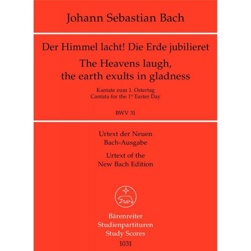 BARENREITER Bach J.S. - Der Himmel Lacht! Die Erde Jubilieret BWV 31 - Conducteur Poche