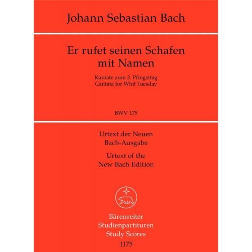 BACH J.S. - HE CALLETH HIS OWN SHEEP EACH BY NAME BWV 175 - STUDY SCORE
