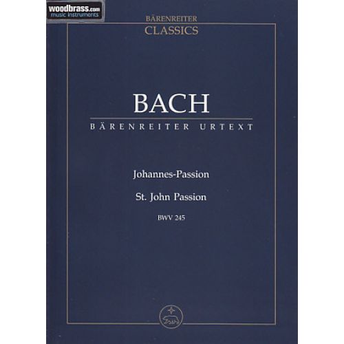 BACH J.S. - ST JOHN PASSION BWV 245 - STUDY SCORE