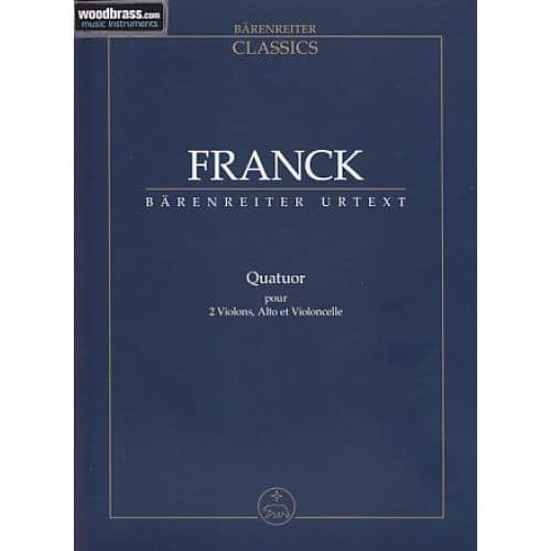 BARENREITER FRANCK CESAR - QUATUOR - 2 VIOLONS, ALTO, VIOLONCELLE