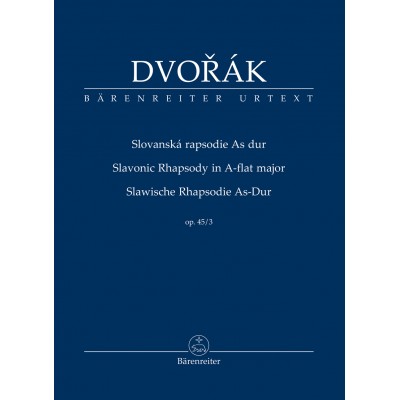 BARENREITER DVORAK A. - SLAVONIC RHAPSODY IN D MAJOR OP.45/3 - SCORE 