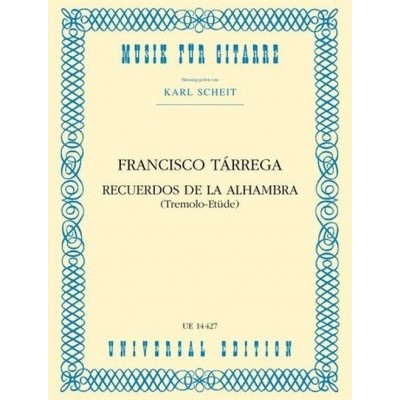  Tarrega Francisco - Recuerdos De La Alhambra (tremolo Etude) - Guitare