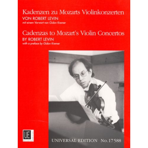 LEVIN ROBERT - CADENZAS TO MOZART'S VIOLIN CONCERTOS ZU KV 207 211 216 218 219 - VIOLIN