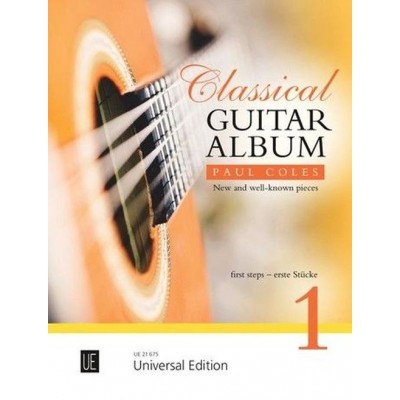 UNIVERSAL EDITION COLES PAUL - CLASSICAL GUITAR ALBUM VOL.1