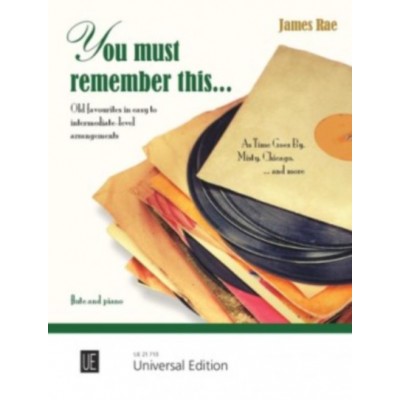 UNIVERSAL EDITION JAMES RAE - YOU MUST REMEMBER THIS... - FLUTE & PIANO