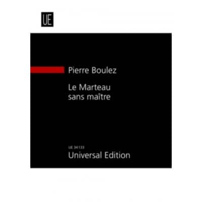 UNIVERSAL EDITION BOULEZ P. - LE MARTEAU SANS MAITRE - CONDUCTEUR 