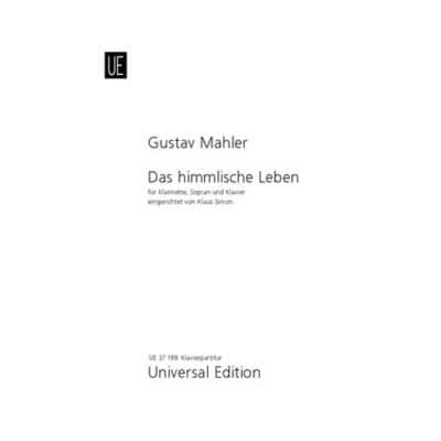 UNIVERSAL EDITION MAHLER GUSTAV - DAS HIMMLISCHE LEBEN - CLARINETTE, SOPRANO ET PIANO