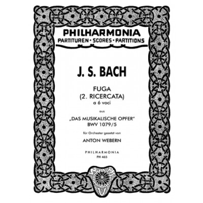 BACH J.S. (A. WEBERN) - FUGA (2. RICERCATA) A 6 VOCI BWV 1079/5)
