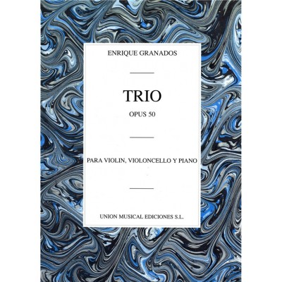 GRANADOS ENRIQUE - TRIO OP.50 (PIANO TRIO)