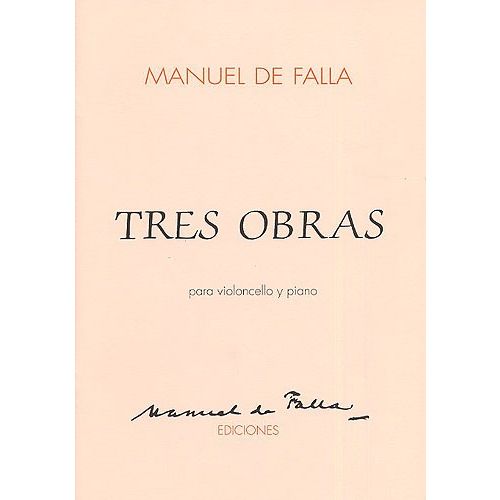 MUSIC SALES FALLA MANUEL DE - TRES OBRAS PARA VIOLONCELLO Y PIANO - CELLO