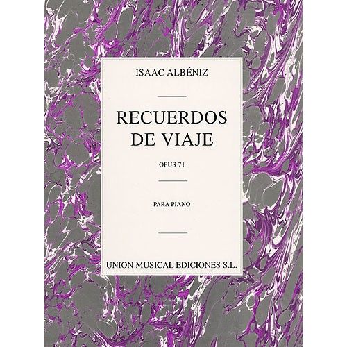 UME (UNION MUSICAL EDICIONES) ISAAC ALBENIZ RECUERDOS DE VIAJE OP.71 - PIANO SOLO