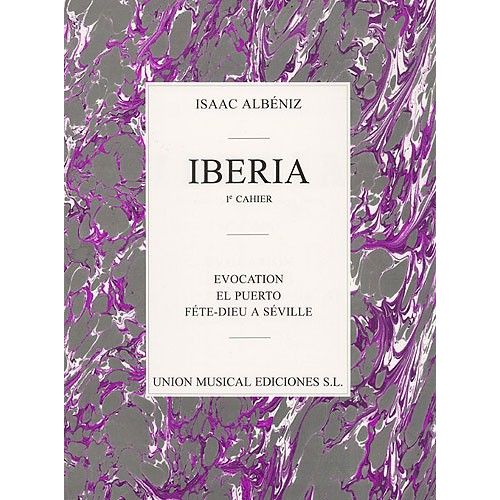UME (UNION MUSICAL EDICIONES) Albeniz Iberia Volume 1 - Piano Solo