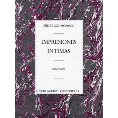 UME (UNION MUSICAL EDICIONES) MOMPOU F. - IMPRESIONS INTIMAS - PIANO 