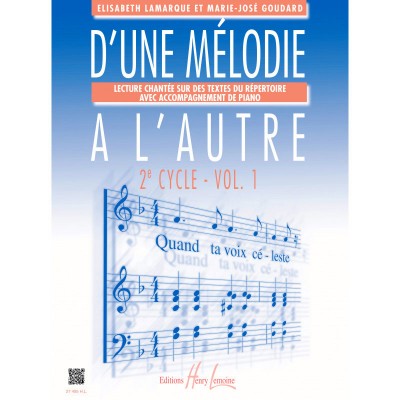 LAMARQUE E. / GOUDARD M.-J. - D'UNE MELODIE A L'AUTRE VOL.1