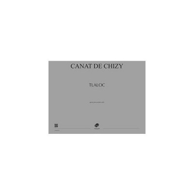 CANAT DE CHIZY EDITH - TLALOC - PERCUSSIONS (UN EXECUTANT)