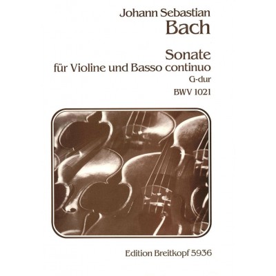 BACH JOHANN SEBASTIAN - SONATE G-DUR BWV 1021 - VIOLIN, BASSO CONTINUO
