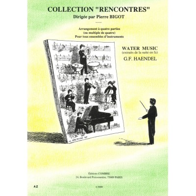 COMBRE HAENDEL GEORG FRIEDRICH - WATER MUSIC EXTRAITS DE LA SUITE EN FA - ORCHESTRE JUNIOR A 4 PARTIES