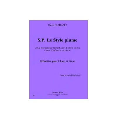 COMBRE SURIANU HORIA - S. P. LE STYLO PLUME (CONTE MUSICAL) - CHANT ET PIANO