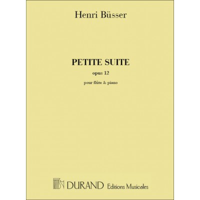 BUSSER H. - PETITE SUITE - FLUTE ET PIANO