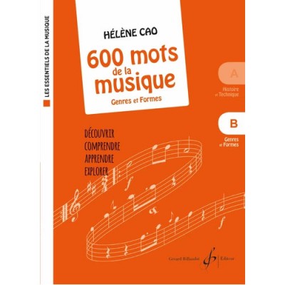 CAO HELENE - 600 MOTS DE LA MUSIQUE VOL.A - HISTOIRE ET TECHNIQUE (COLL. LES ESSENTIELS DE LA MUSIQU