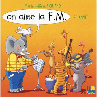 H. CUBE SICILIANO MARIE-HELENE - ON AIME LA F.M. VOL.2 - CD SEUL