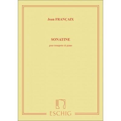 EDITION MAX ESCHIG FRANCAIX J. - SONATINE - TROMPETTE ET PIANO