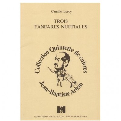 ROBERT MARTIN LEROY C. - TROIS FANFARES NUPTIALES