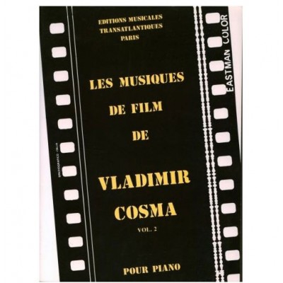 ROBERT MARTIN COSMA V. - LES MUSIQUES DE FILM DE VLADIMIR COSMA VOL 2 PIANO